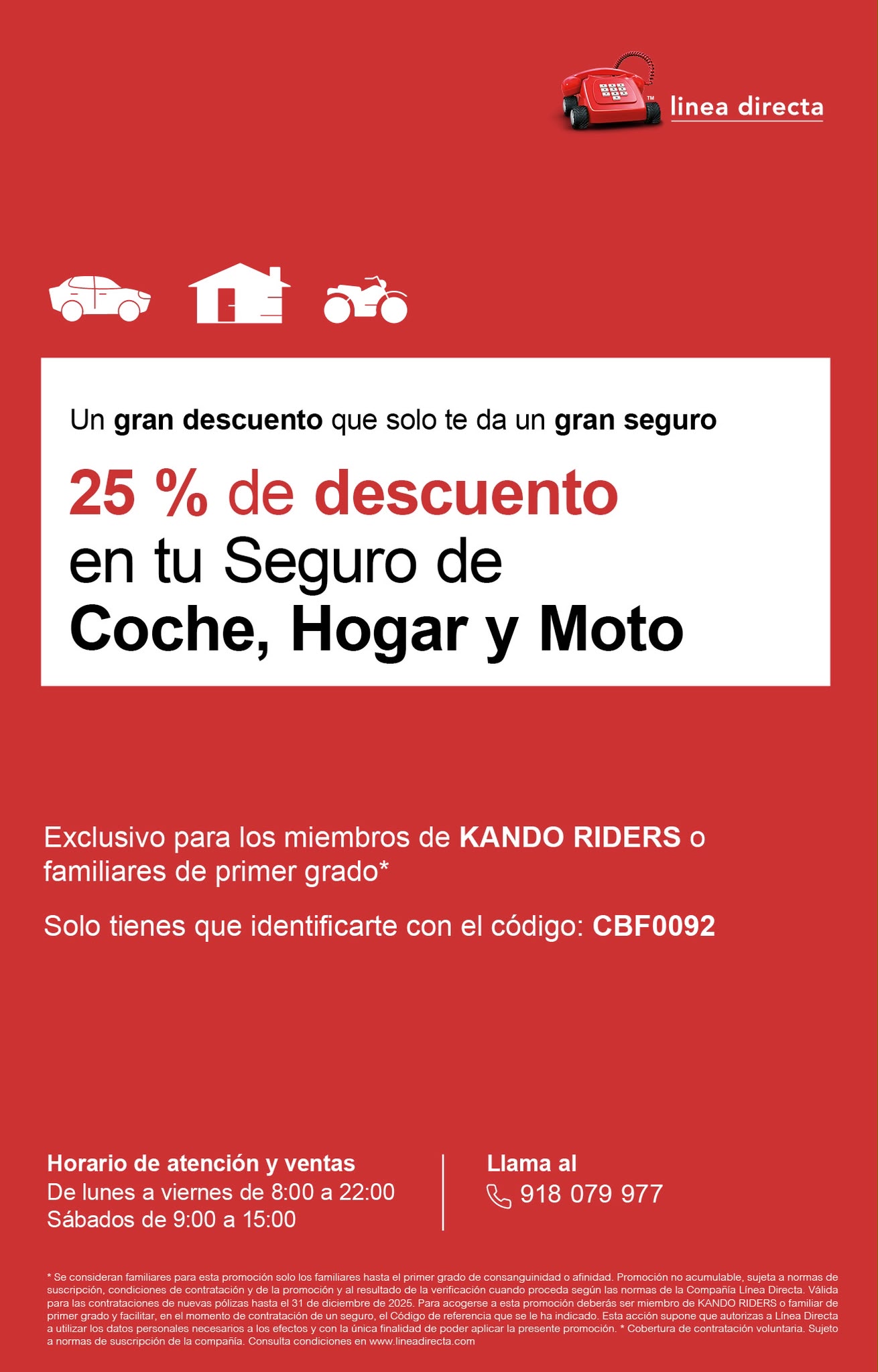 Línea Directa: 25% de descuento en tu seguro de coche, hogar y moto para miembros de Kando Riders. Código CBF0092. Llama al 918 079 977